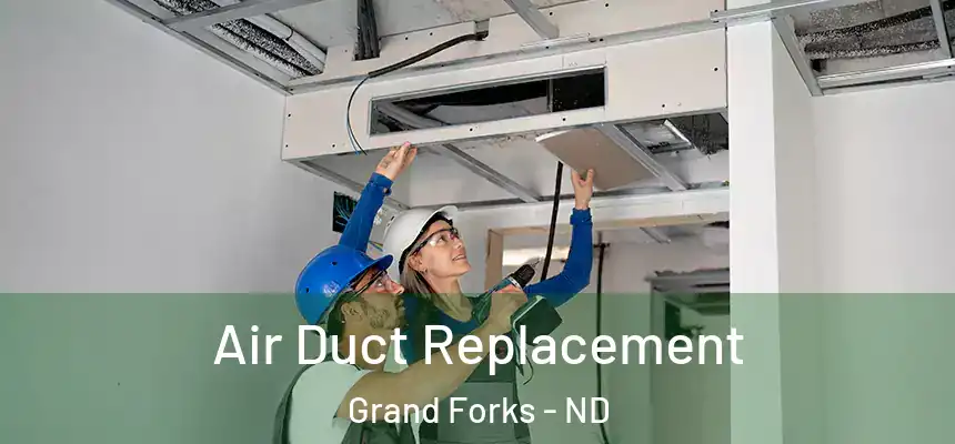  Air Duct Replacement Grand Forks - ND