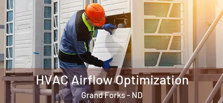  HVAC Airflow Optimization Grand Forks - ND