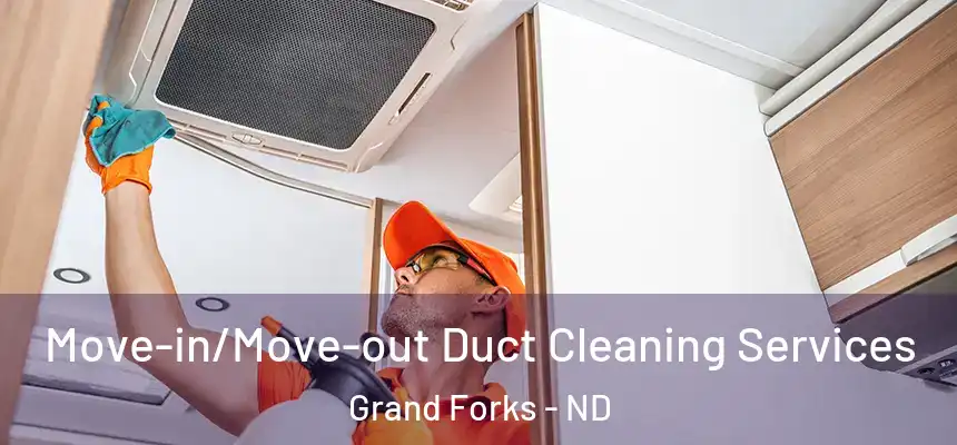  Move-in/Move-out Duct Cleaning Services Grand Forks - ND